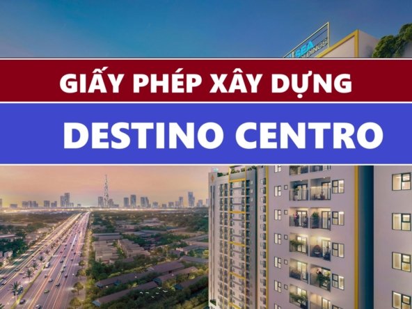 GIAY-PHEP-XAY-DUNG-DU-AN-DESTINO-CENTRO